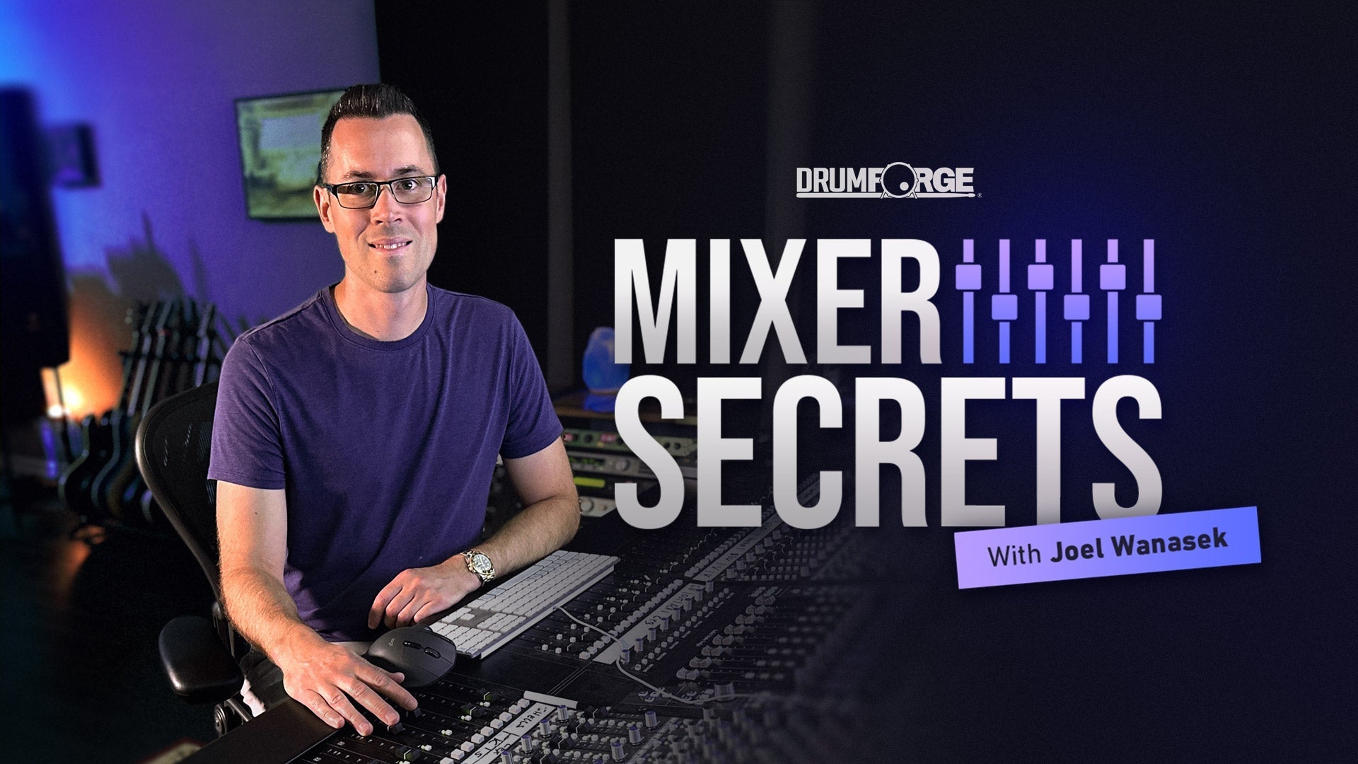 Mixer Secrets: Joel Wanasek